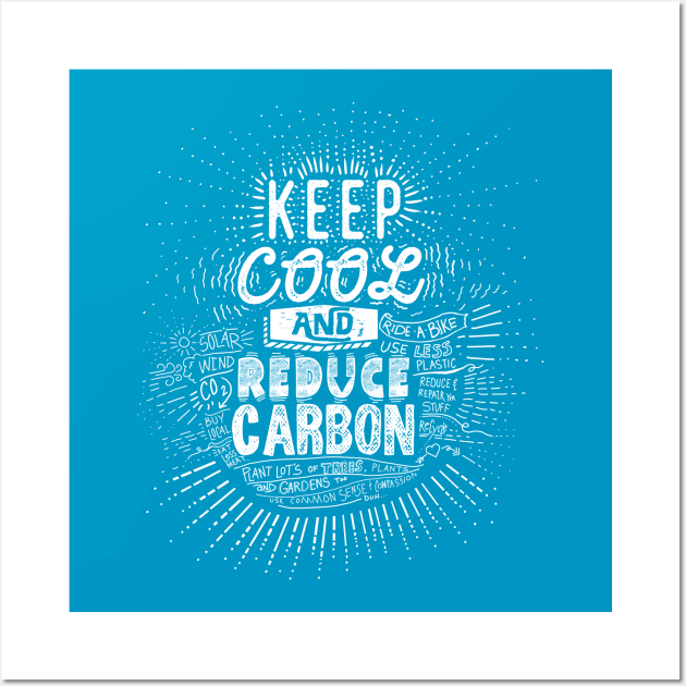 Keep Cool and Reduce Carbon Wall Art by Jitterfly